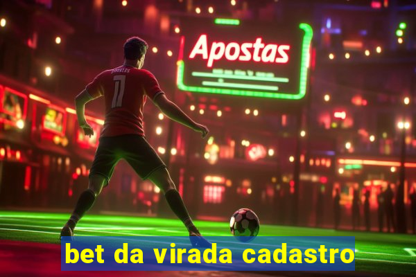 bet da virada cadastro